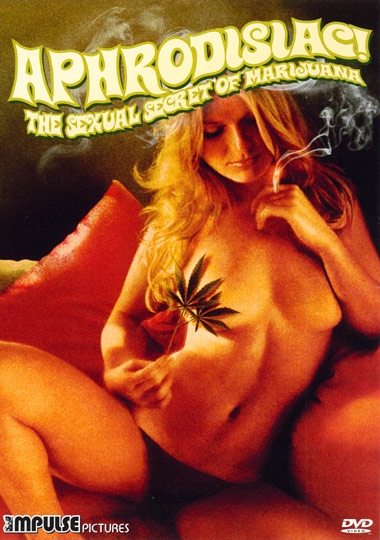 Aphrodisiac The Sexual Secret Of Marijuana; Vintage 